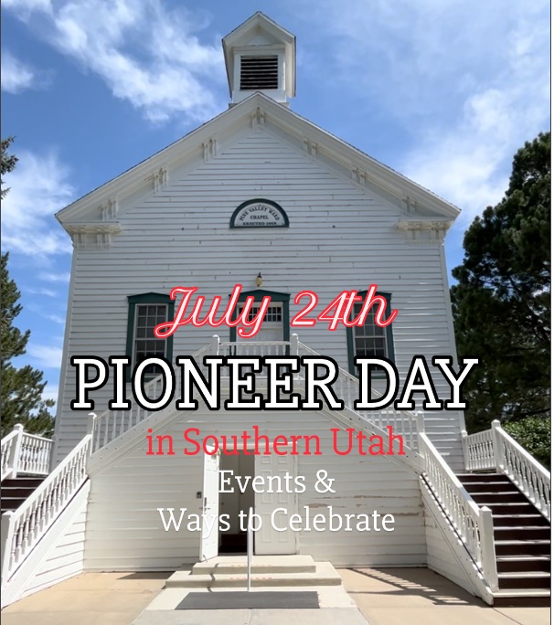 Pioneer Day in Southern Utah 2026