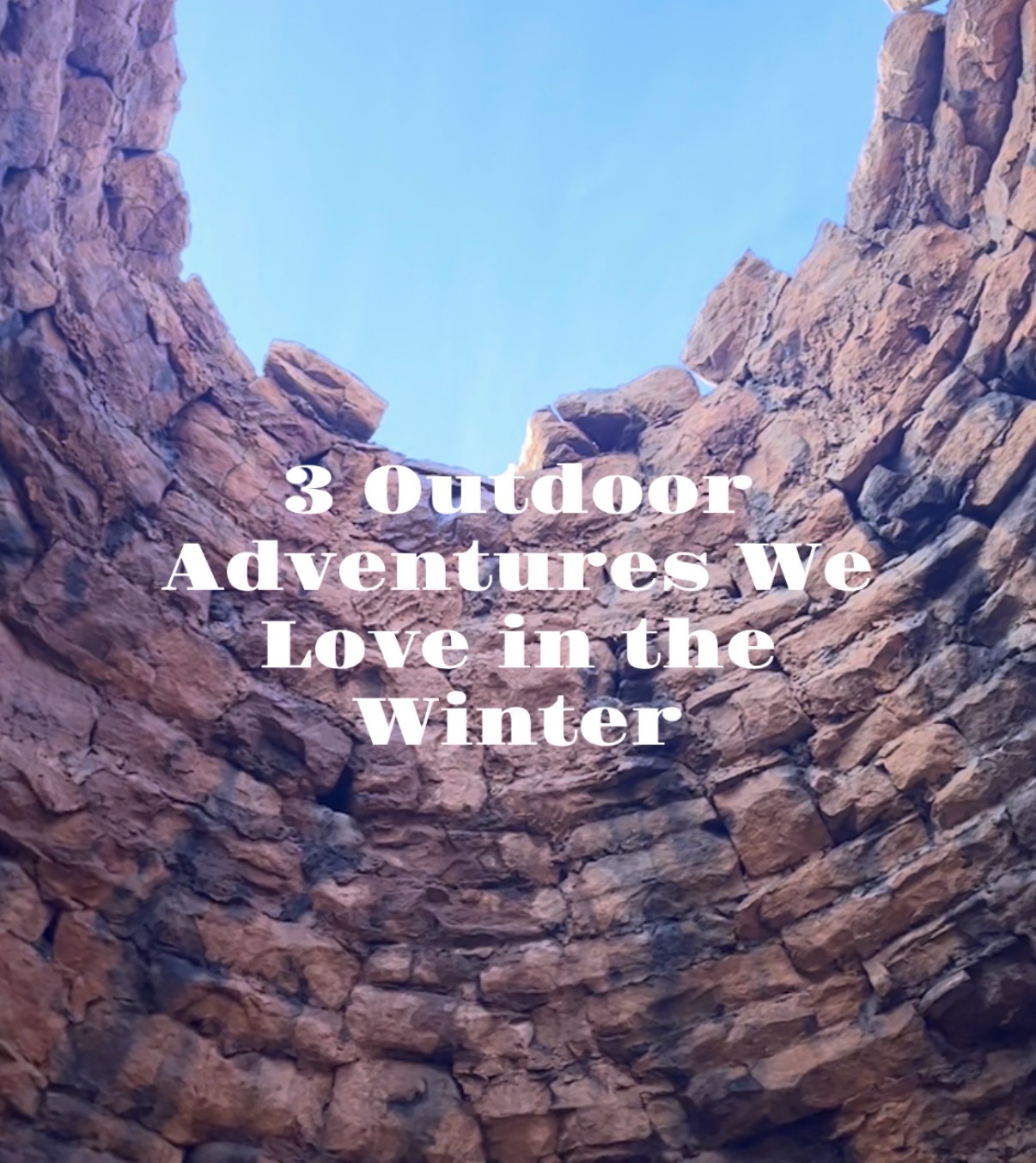3 Outdoor Adventures We Love in the Winter